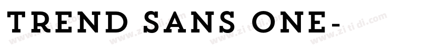Trend Sans One字体转换 Trend Sans One字体转换